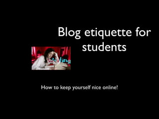 Blog etiquette for students | PDF