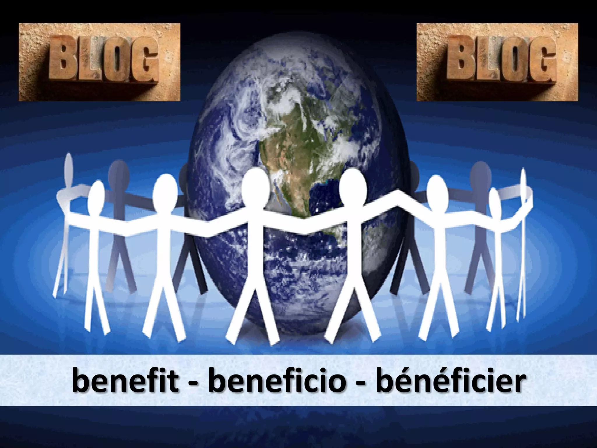benefit - beneficio - bénéficier
 