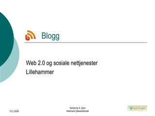 Blogg Web 2.0 og sosiale nettjenester Lillehammer 