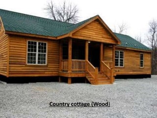 Country cottage (Wood)
 