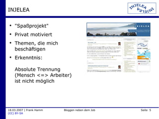 INJELEA  "Spaßprojekt" Privat motiviert Themen, die mich beschäftigen Erkenntnis: Absolute Trennung  (Mensch <=> Arbeiter) ist nicht möglich 