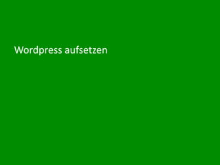Wordpress aufsetzen


Blogwerk AG
 