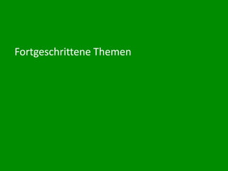 Fortgeschrittene Themen


Blogwerk AG
 