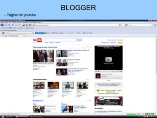 BLOGGER
- Página de youtube

 
