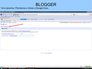 BLOGGER
Ya lo tenemos. Pinchamos a Volver a Google Docs.

 