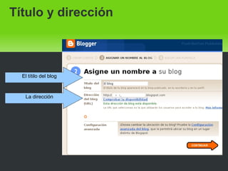 Título y dirección El títilo del blog La dirección 