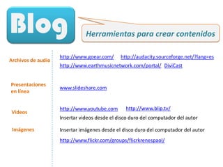 Blog<br />Herramientas para crear un blog<br />Big Blog Tool<br />