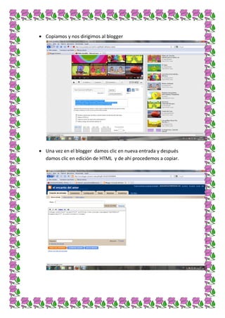 Copiamos y nos dirigimos al blogger




Una vez en el blogger damos clic en nueva entrada y después
damos clic en edición de HTML y de ahí procedemos a copiar.
 