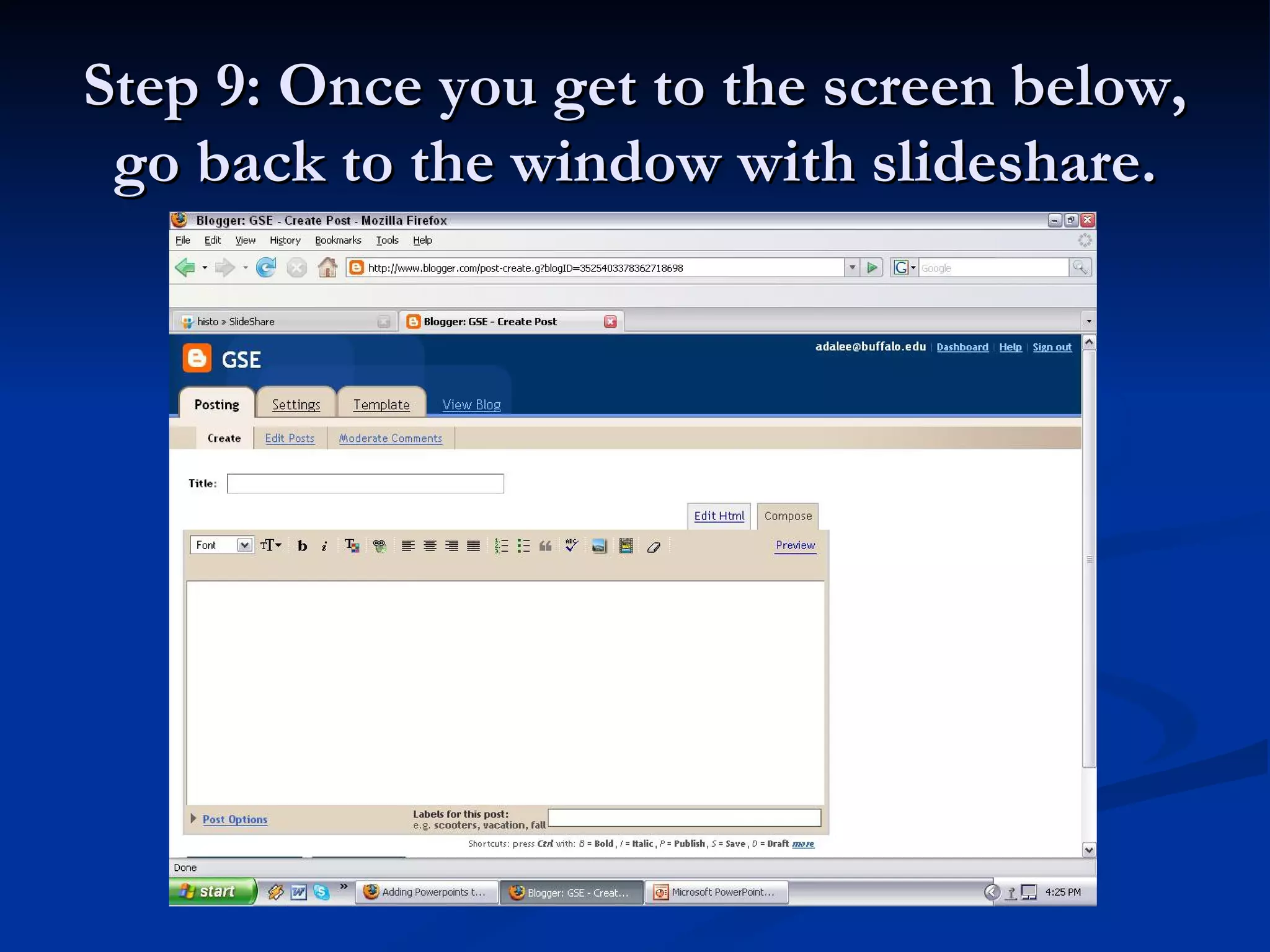 Step 9: Once you get to the screen below, go back to the window with slideshare.