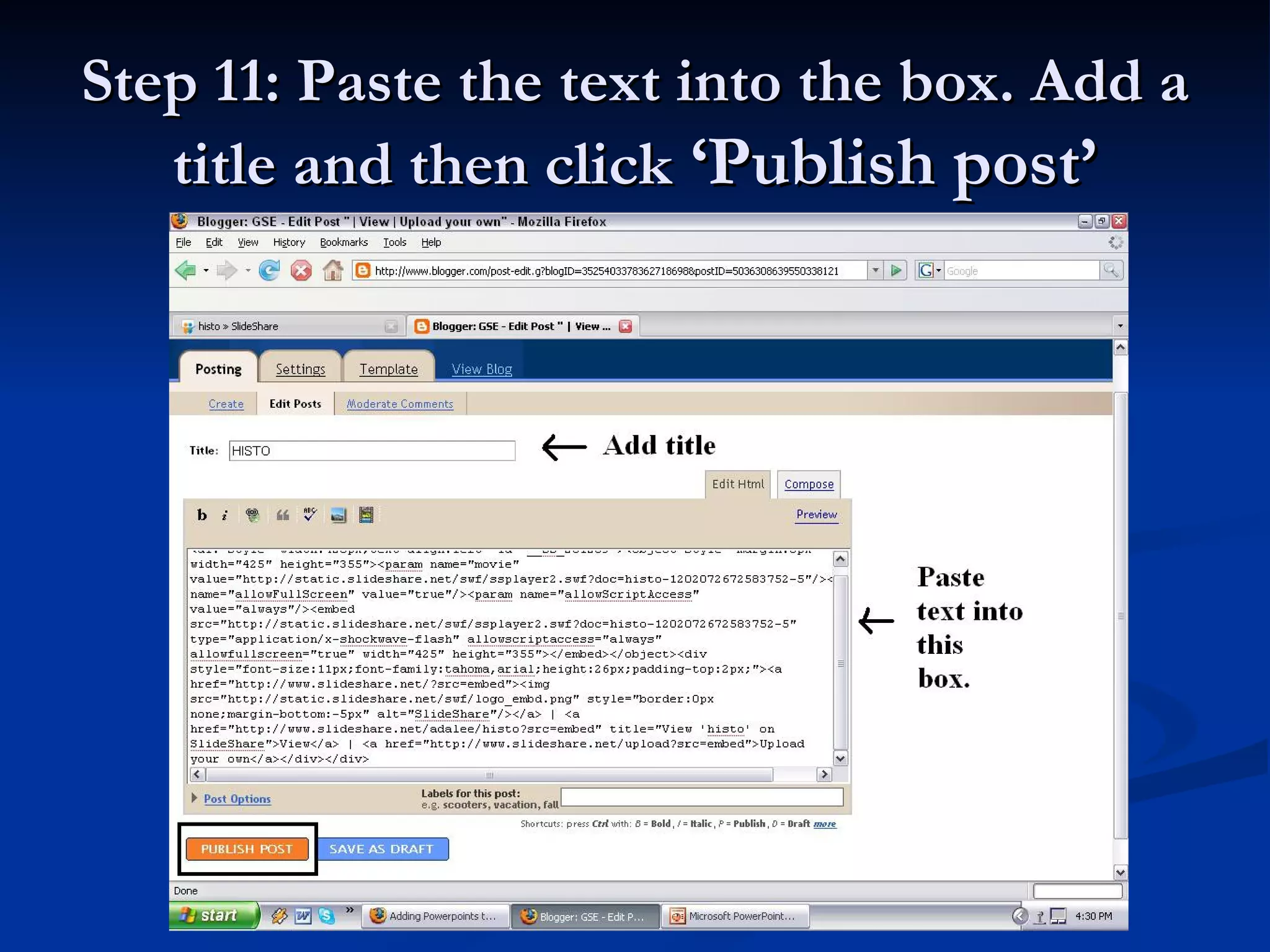 Step 11: Paste the text into the box. Add a title and then click ‘Publish post’