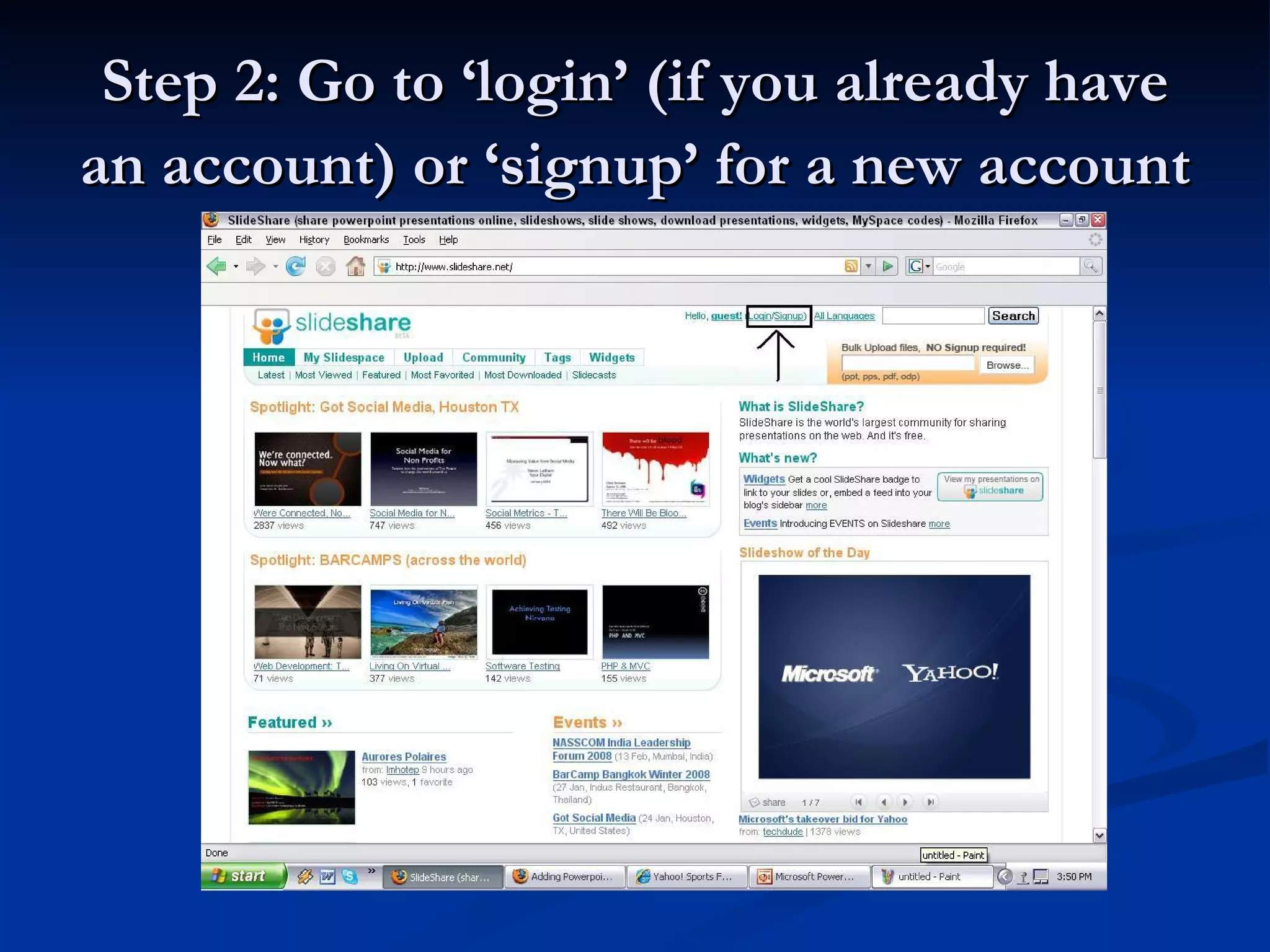 Step 2: Go to ‘login’ (if you already have an account) or ‘signup’ for a new account