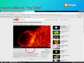 Inserir vídeo do “You Tube”
 