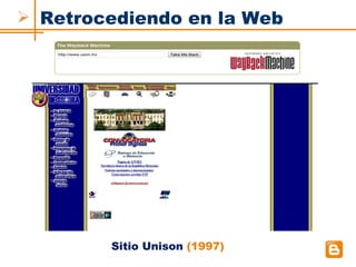  Retrocediendo en la Web




        Sitio Unison (1997)
 