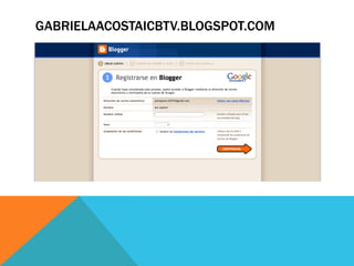 GABRIELAACOSTAICBTV.BLOGSPOT.COM
 