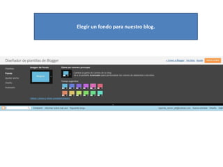 Elegir un fondo para nuestro blog.
 