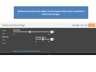 Ajuste de tamaño para elegir cuanto espacio dejas para visualizar el
                       fondo que pongas.
 