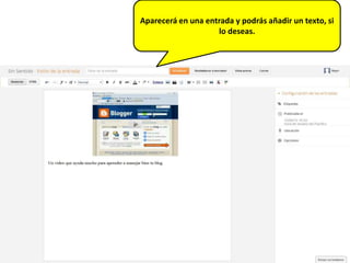 Aparecerá en una entrada y podrás añadir un texto, si
                    lo deseas.
 