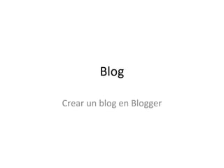 Blog

Crear un blog en Blogger
 