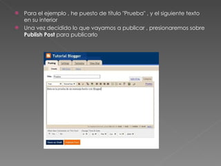 Para el ejemplo , he puesto de título "Prueba" , y el siguiente texto en su interior Una vez decidido lo que vayamos a publicar , presionaremos sobre  Publish Post  para publicarlo 