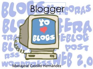 Blogger
Mariajosé Castillo Hernández
 