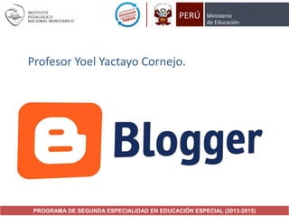 Profesor Yoel Yactayo Cornejo.

PROGRAMA DE SEGUNDA ESPECIALIDAD EN EDUCACIÓN ESPECIAL (2013-2015)

 