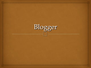 
BloggerBlogger
 