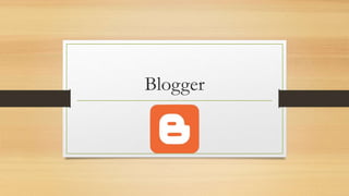 Blogger