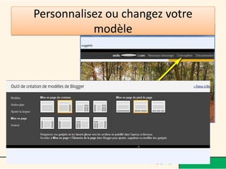 Personnalisez ou changez votre
           modèle
 