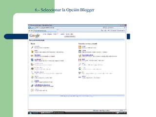 6.- Seleccionar la Opción Blogger