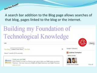 A search bar addition to the Blog page allows searches of
that blog, pages linked to the blog or the internet.
 