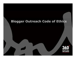 Blogger Outreach Code of Ethics
 