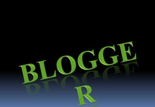 Blogger 1