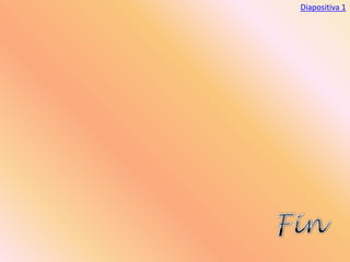 Diapositiva 1
 
