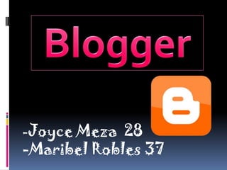 -Joyce Meza  28
-Maribel Robles 37
 