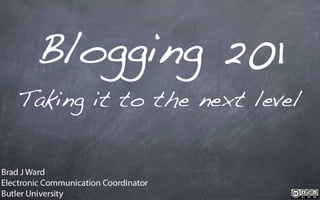 Blogging 201: Taking It To The Next Level