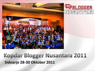 Sidoarjo 28-30 Oktober 2011
 