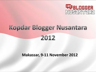 Makassar, 9-11 November 2012
 