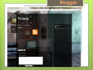 Visualização do artigo/postagem
                                  Blogger
 
