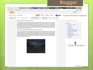 Blogger

 Visualizar/finalizar a página




       Opções da página
 