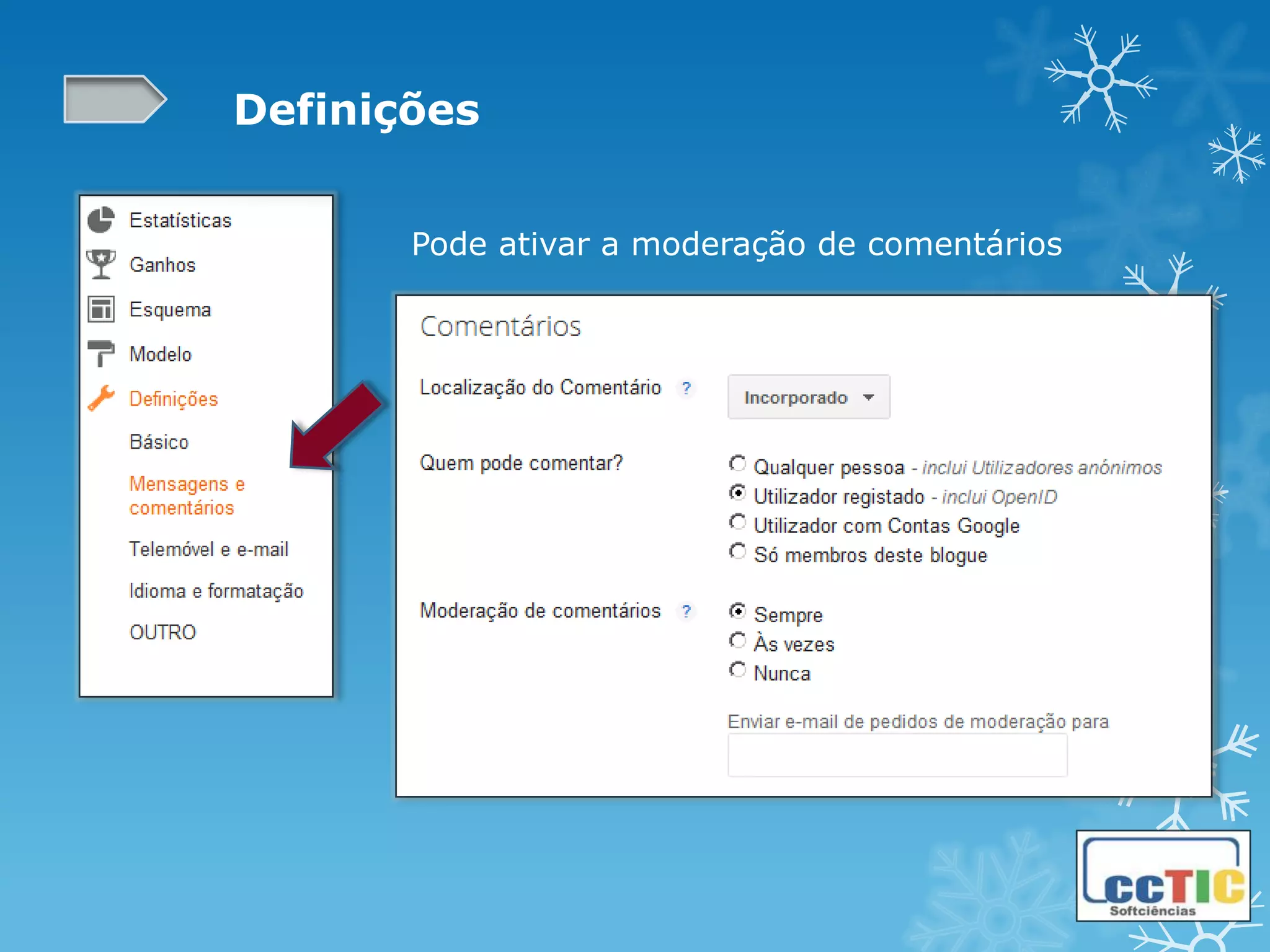 Definições


       Pode ativar a moderação de comentários
 