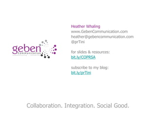 Heather Whaling
                 www.GebenCommunication.com
                 heather@gebencommunication.com
              ...
