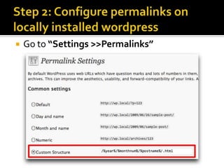    Go to “Settings >>Permalinks”
 