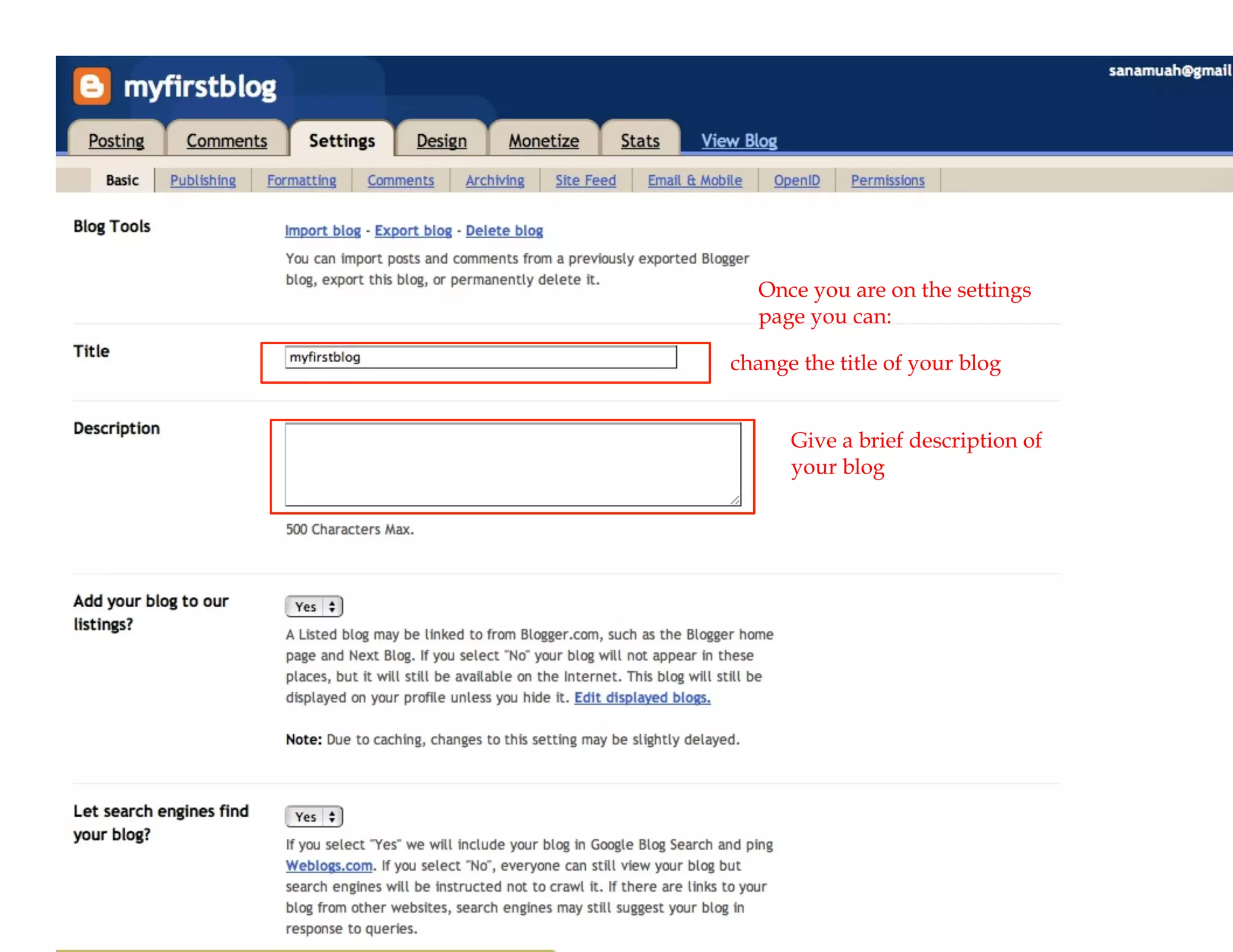 Once you are on the settings
   page you can:

change the title of your blog


      Give a brief description of
      your blog
 