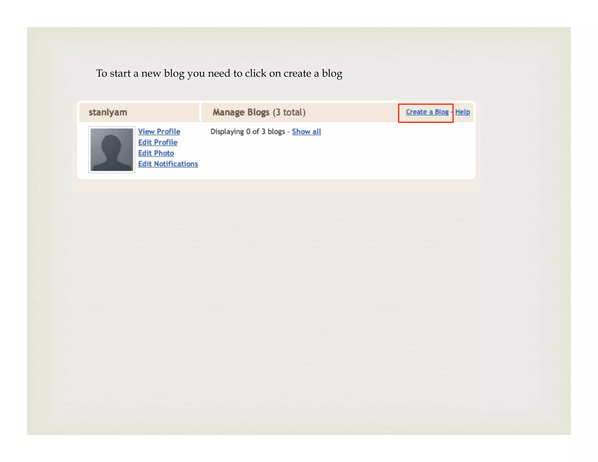 To start a new blog you need to click on create a blog
 