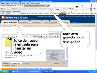 Edita de nuevo la entrada para insertar un vídeo Abre otra pestaña en el navegador 