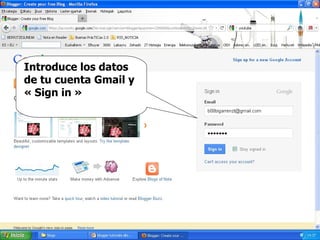 Introduce los datos de tu cuenta Gmail y  « Sign in »  