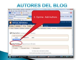 AUTORES DEL BLOG3. Oprime¨Add Authors¨.