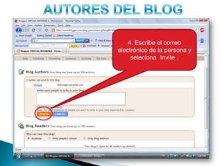 AUTORES DEL BLOG4. Escribeel correoelectrónico de la persona y seleciona ¨Invite¨.idalissegarcia@gmail.com