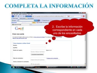 COMPLETA LA INFORMACIÓN2.  Escribe la información correspondiente en cada uno de los encasillados.