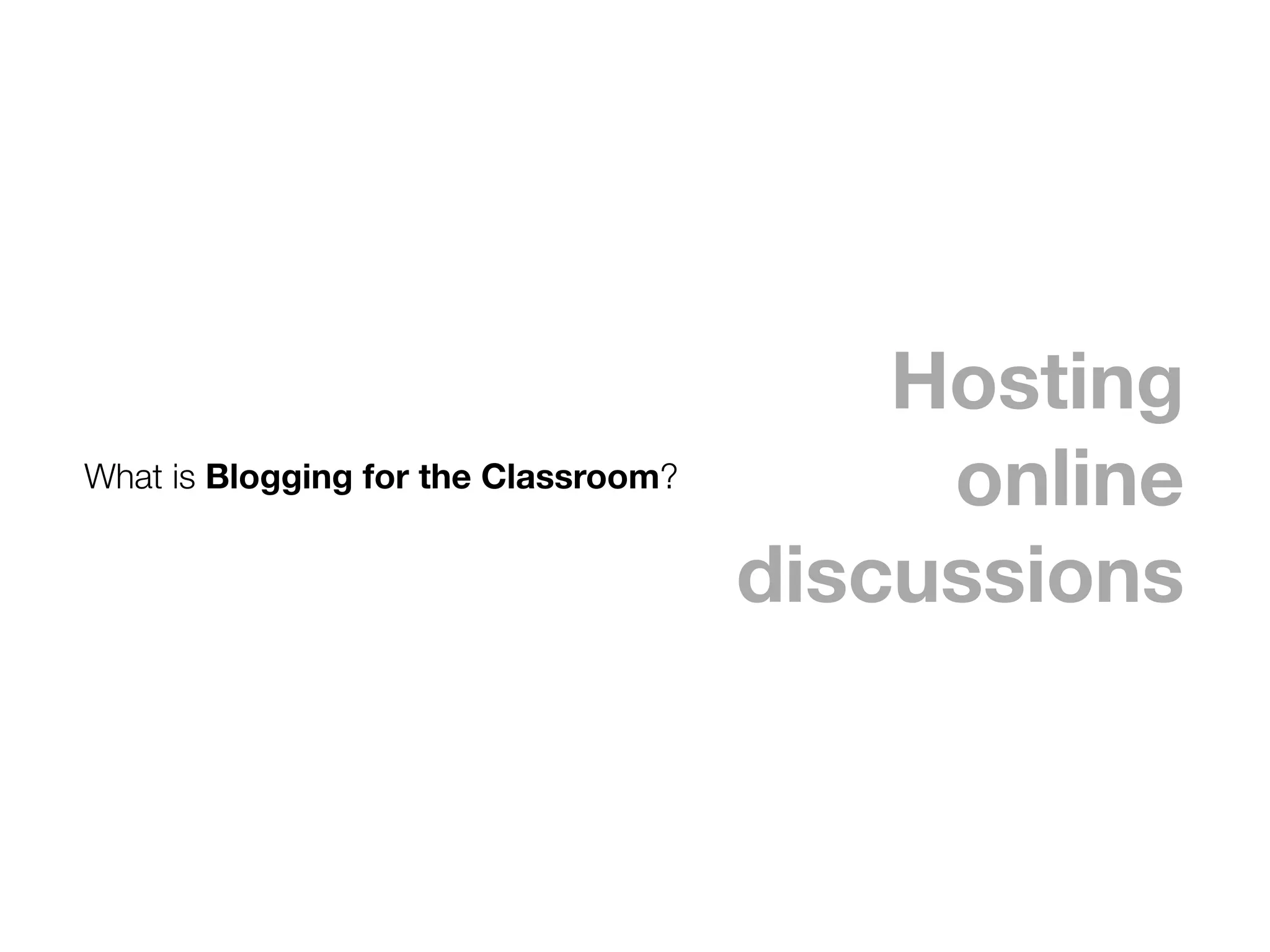 Blogging for the Classroom